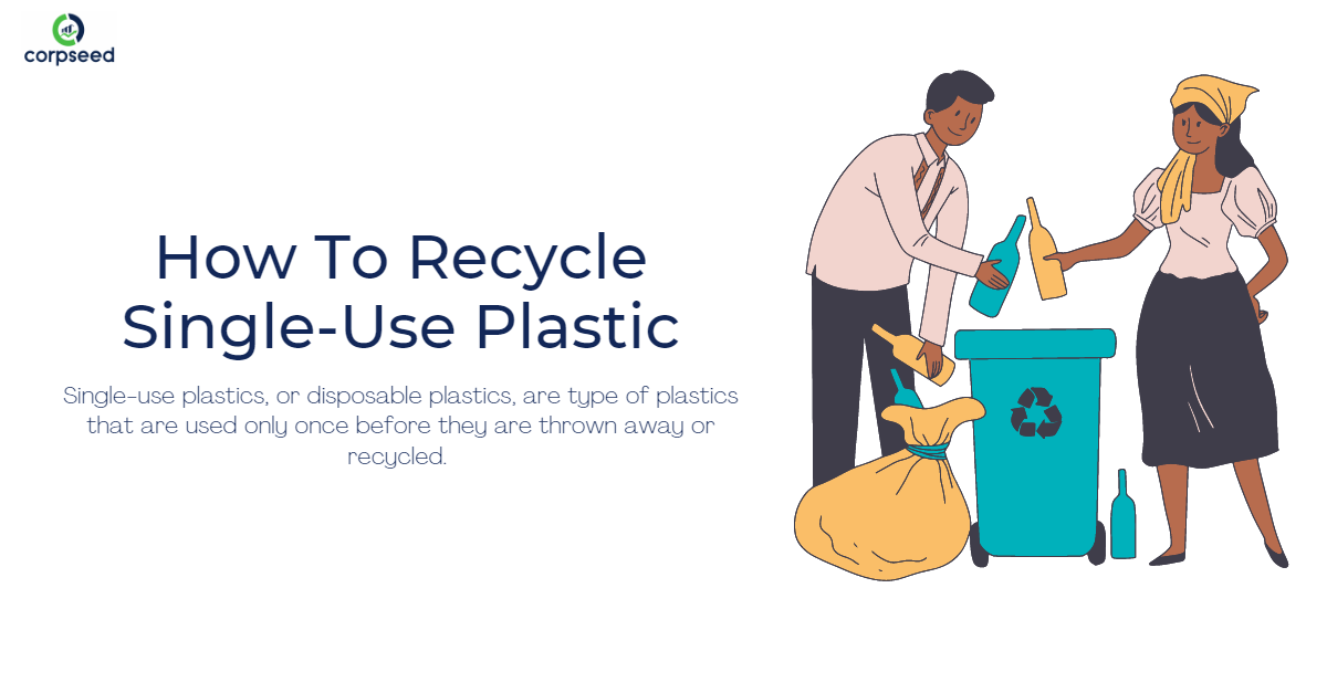 How To Recycle Single-Use Plastic Corpseed.png